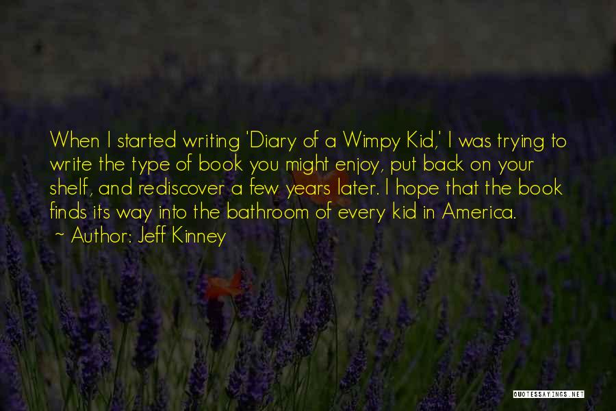 Diary Of A Wimpy Kid Quotes By Jeff Kinney