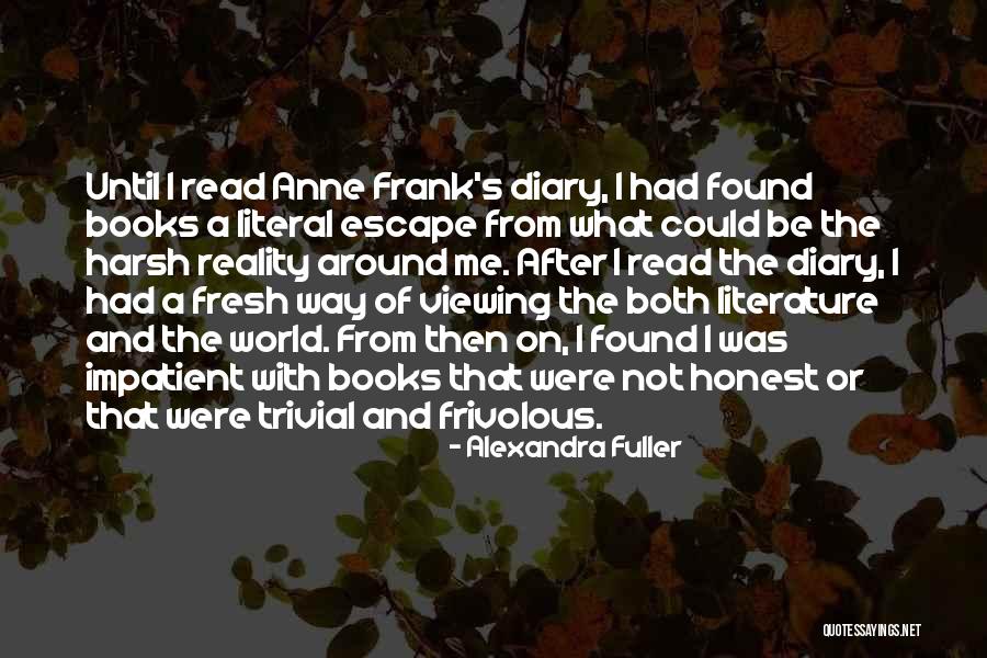 Diary Of Anne Frank Quotes By Alexandra Fuller