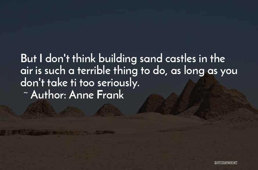 Diary Of Anne Frank Quotes By Anne Frank