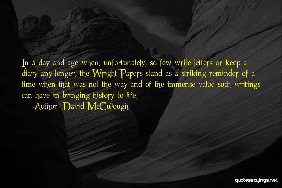 Diary Of Your Life Quotes By David McCullough