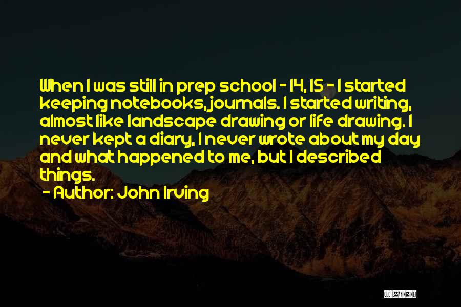 Diary Of Your Life Quotes By John Irving