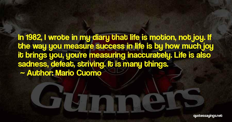 Diary Of Your Life Quotes By Mario Cuomo