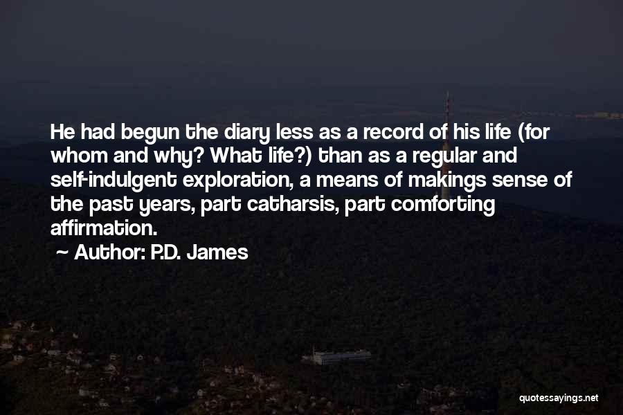 Diary Of Your Life Quotes By P.D. James