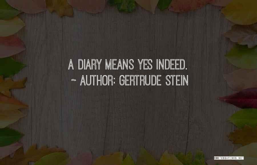 Diary Quotes By Gertrude Stein