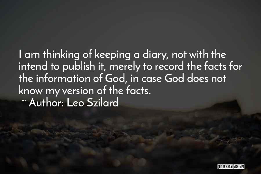 Diary Quotes By Leo Szilard