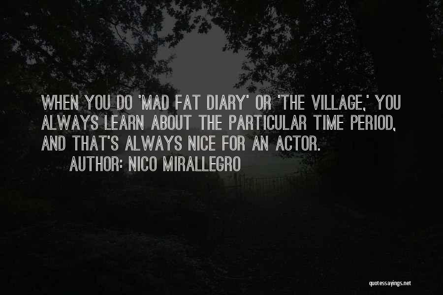 Diary Quotes By Nico Mirallegro