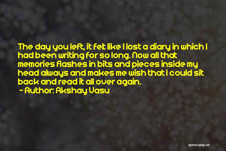 Diary Writing Quotes By Akshay Vasu