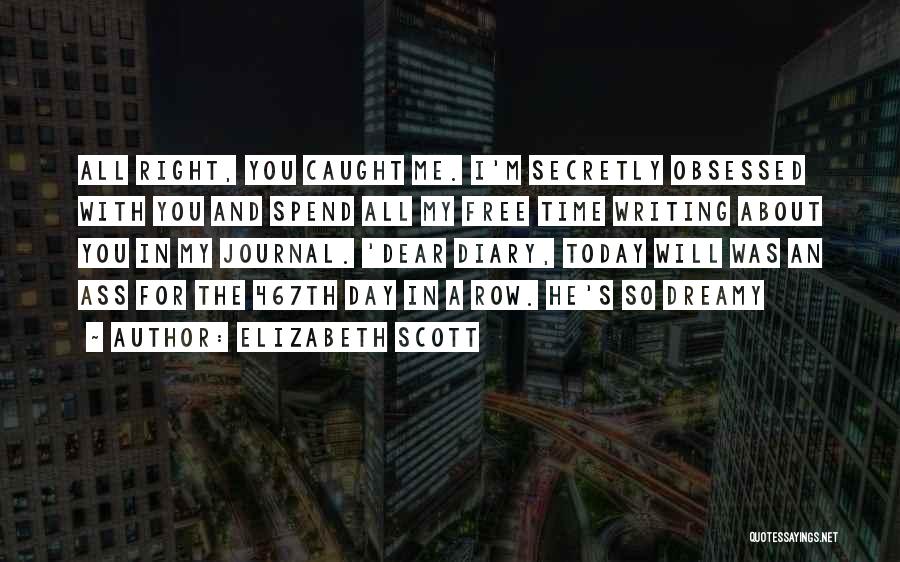 Diary Writing Quotes By Elizabeth Scott