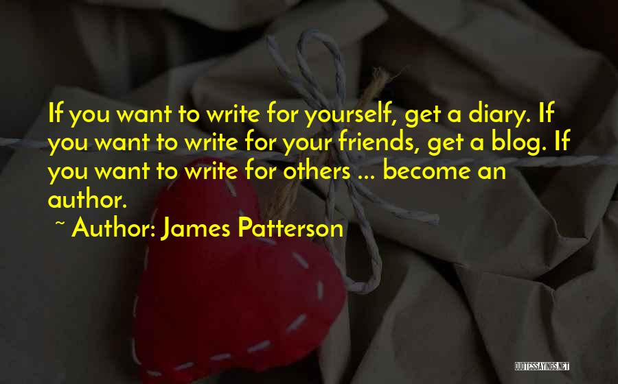 Diary Writing Quotes By James Patterson