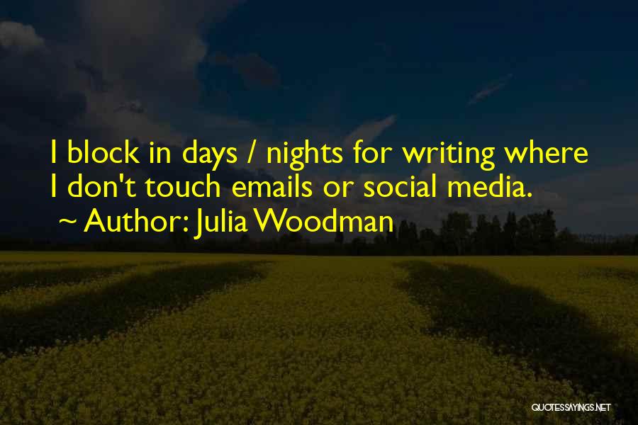 Diary Writing Quotes By Julia Woodman