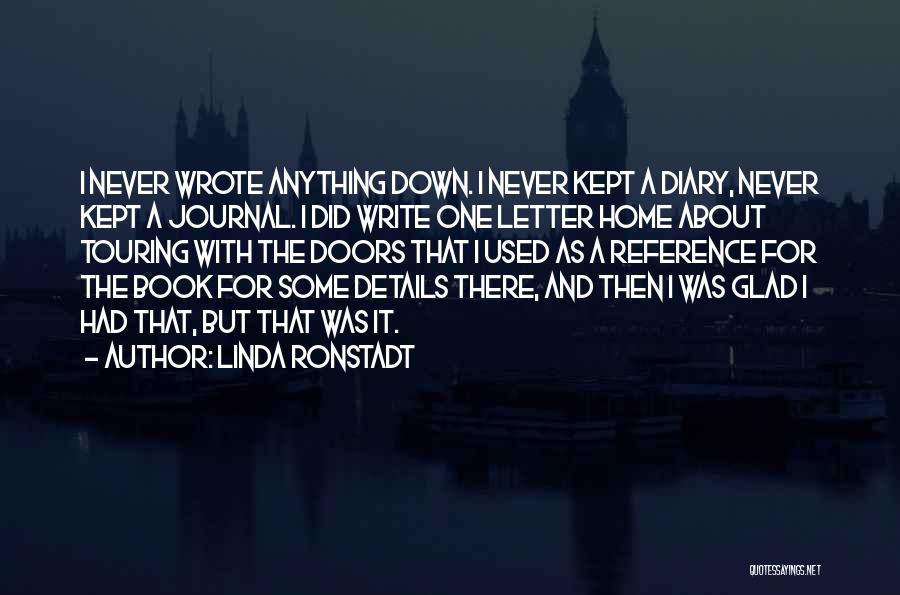 Diary Writing Quotes By Linda Ronstadt