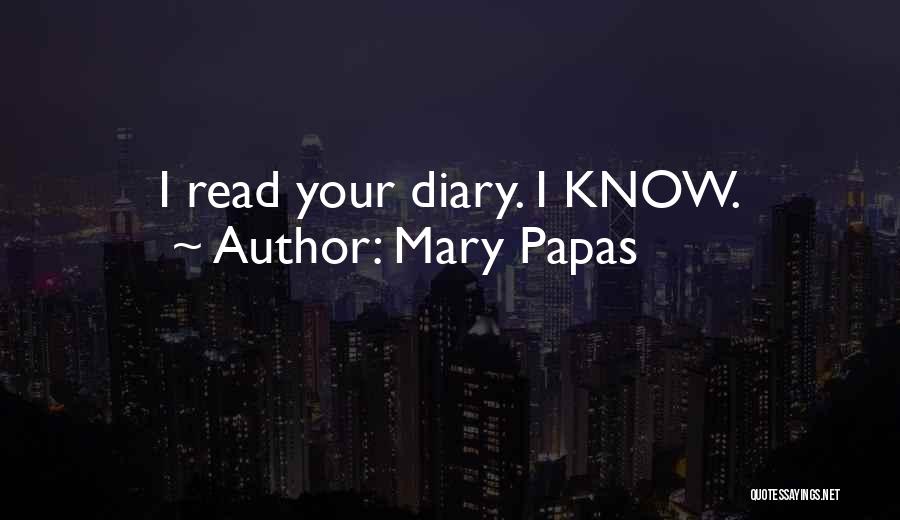 Diary Writing Quotes By Mary Papas