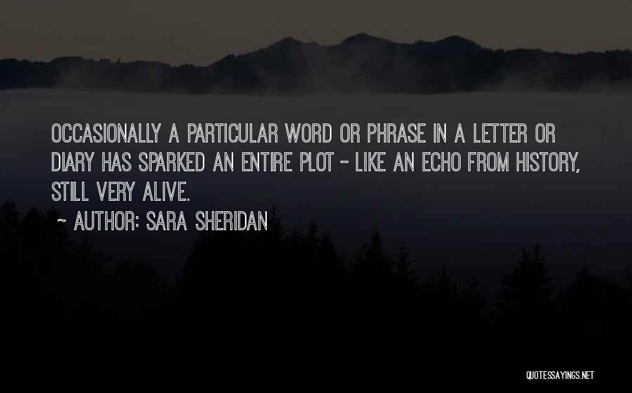 Diary Writing Quotes By Sara Sheridan