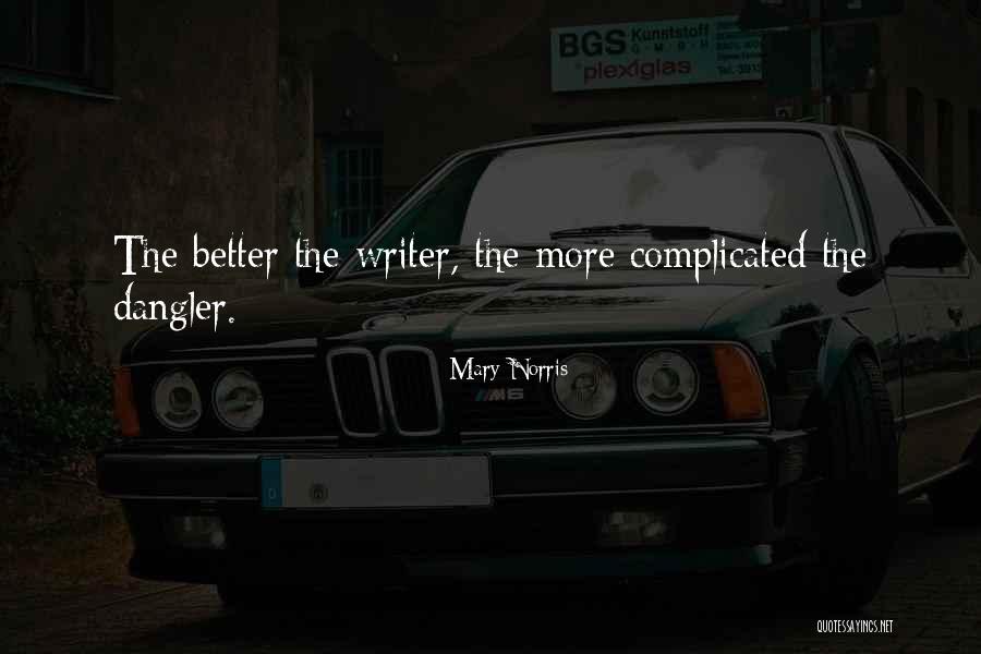 Dias Grises Quotes By Mary Norris Dias Grises Quotes By Mary Norris