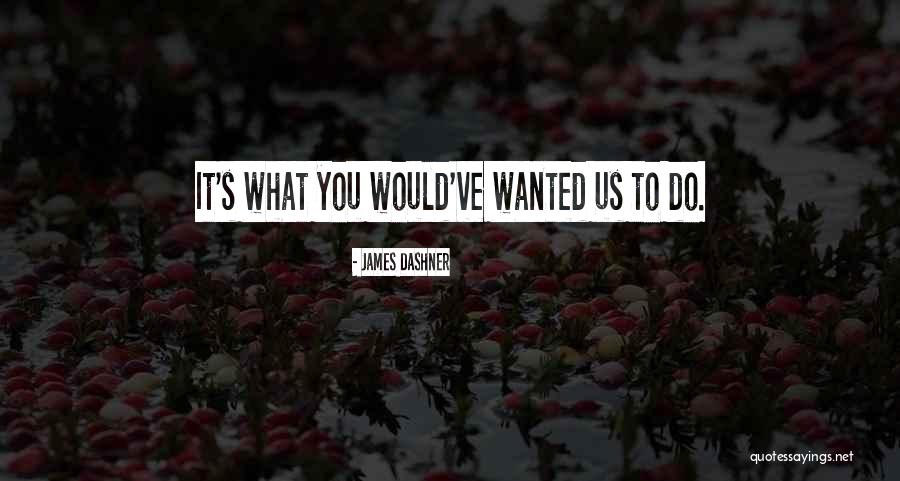 Dibalik Atau Quotes By James Dashner Dibalik Atau Quotes By James Dashner