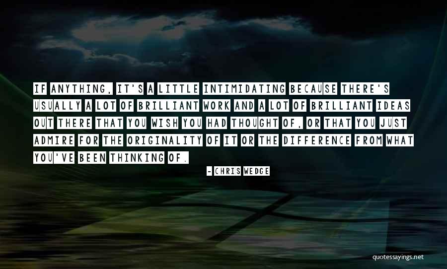 Dibangunkan Makhluk Quotes By Chris Wedge