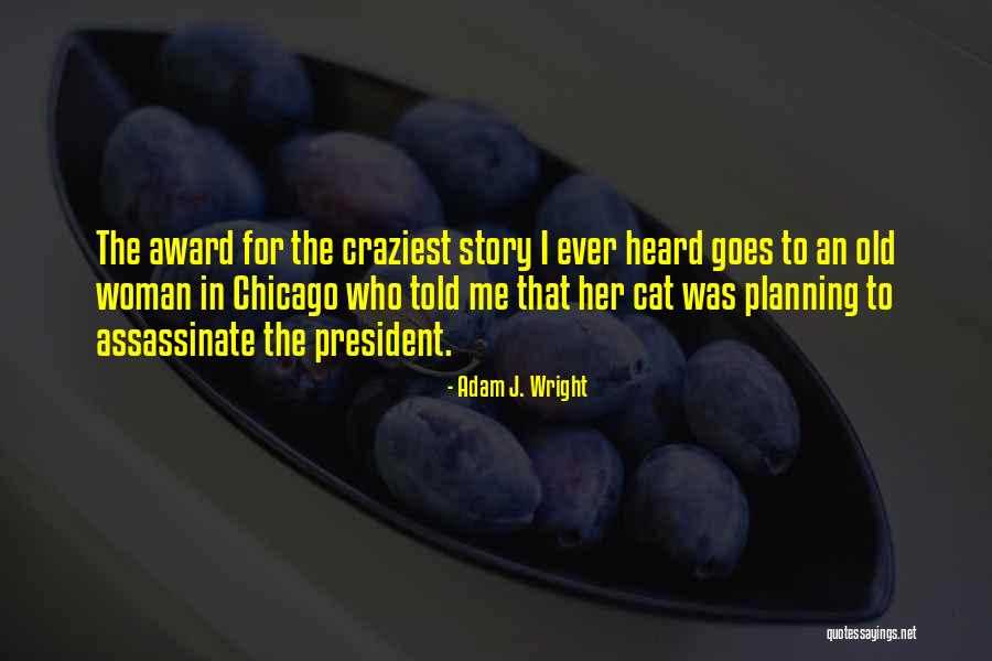 Dibaratrir Quotes By Adam J. Wright Dibaratrir Quotes By Adam J. Wright