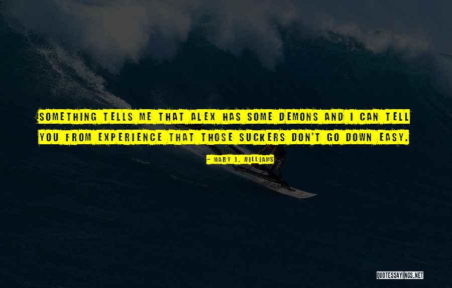 Dibartolomeo Law Quotes By Mary J. Williams Dibartolomeo Law Quotes By Mary J. Williams