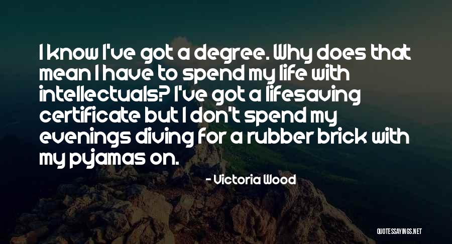 Dibartolomeo Law Quotes By Victoria Wood Dibartolomeo Law Quotes By Victoria Wood