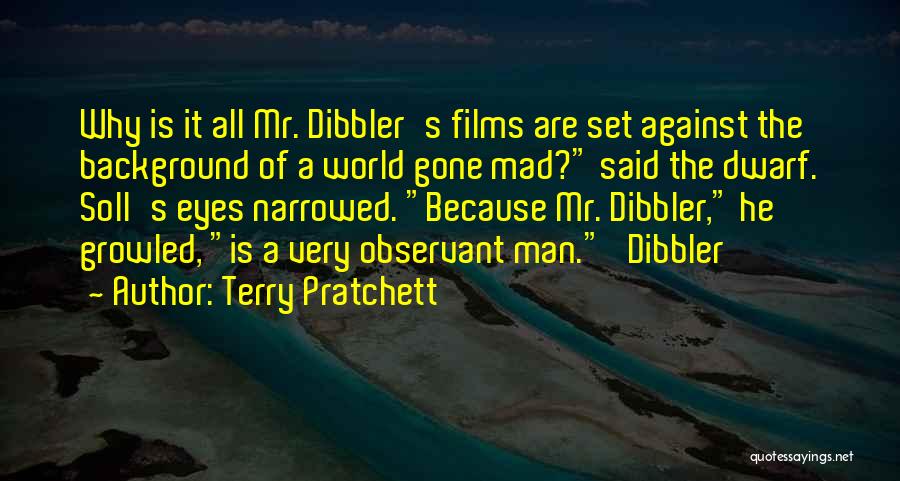 Dibbler Quotes By Terry Pratchett