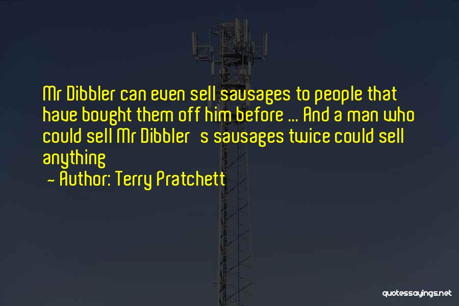 Dibbler Quotes By Terry Pratchett