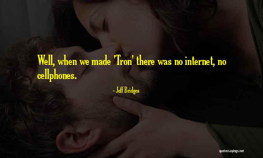 Dibuat Daripada Quotes By Jeff Bridges Dibuat Daripada Quotes By Jeff Bridges