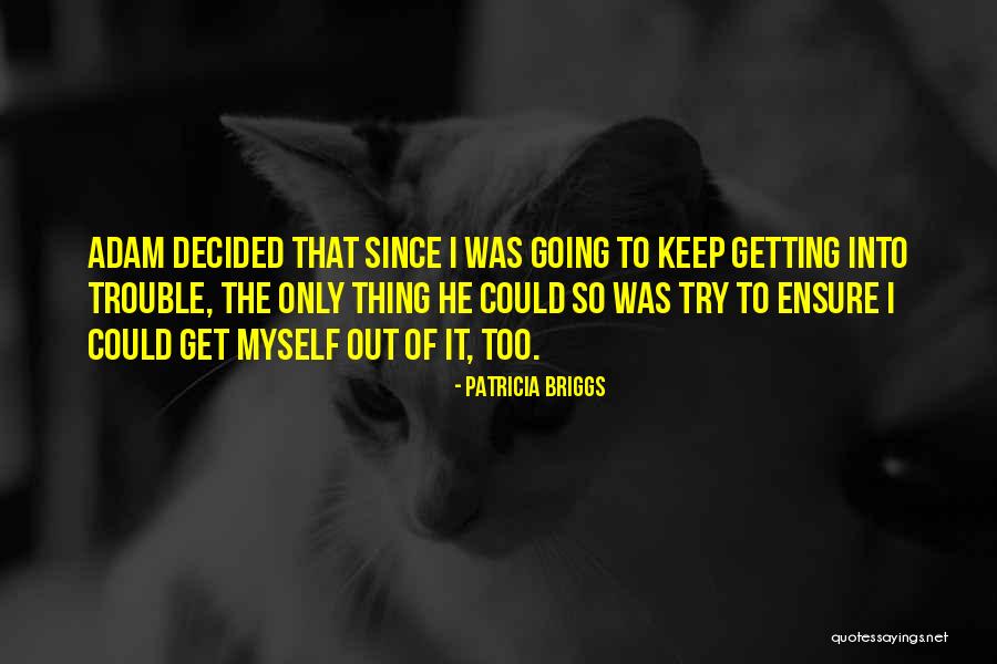 Diburu Lamissi Quotes By Patricia Briggs Diburu Lamissi Quotes By Patricia Briggs
