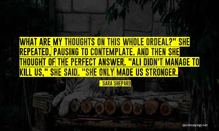 Dicanor Quotes By Sara Shepard