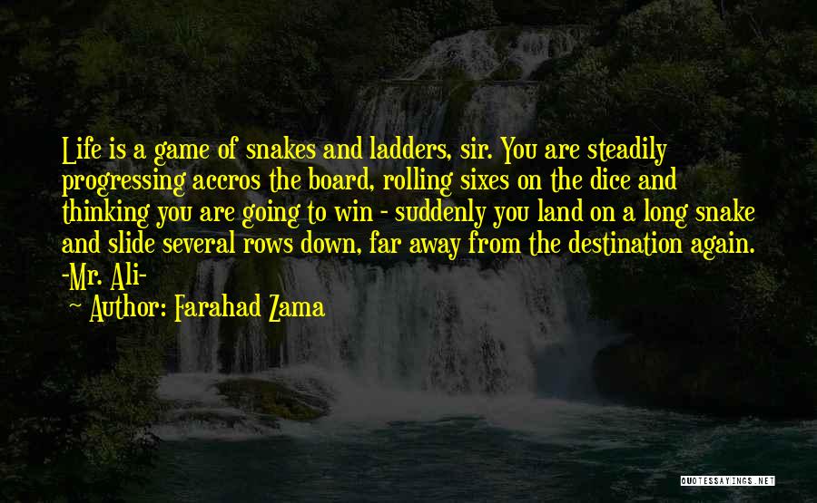 Dice And Life Quotes By Farahad Zama