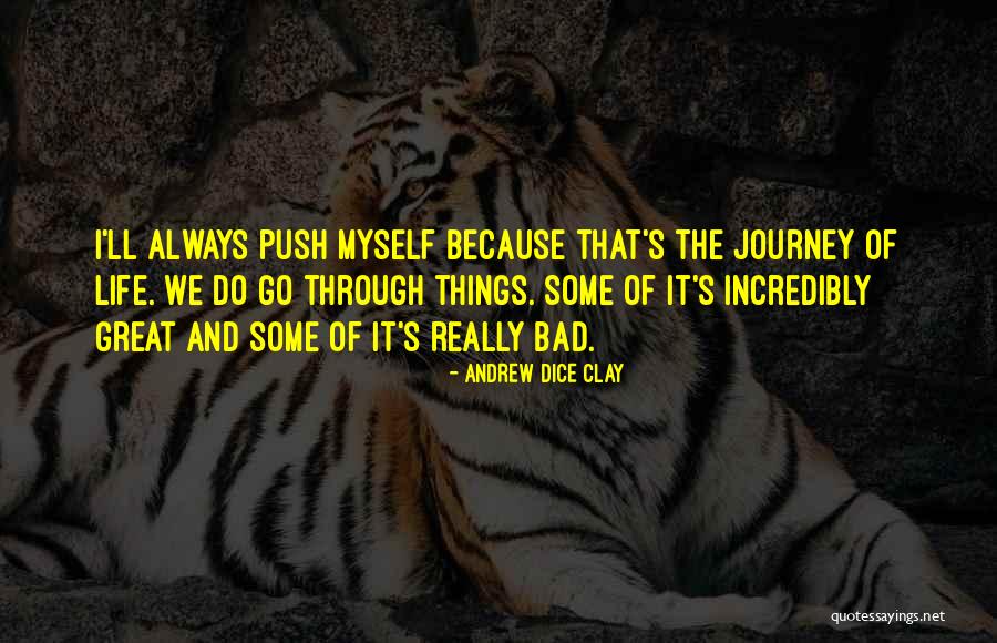 Dice Clay Quotes By Andrew Dice Clay Dice Clay Quotes By Andrew Dice Clay