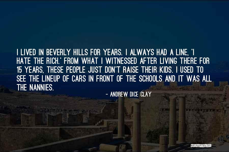 Dice Clay Quotes By Andrew Dice Clay Dice Clay Quotes By Andrew Dice Clay