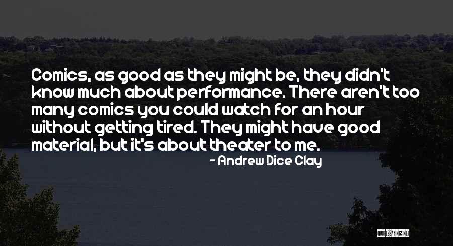 Dice Clay Quotes By Andrew Dice Clay Dice Clay Quotes By Andrew Dice Clay