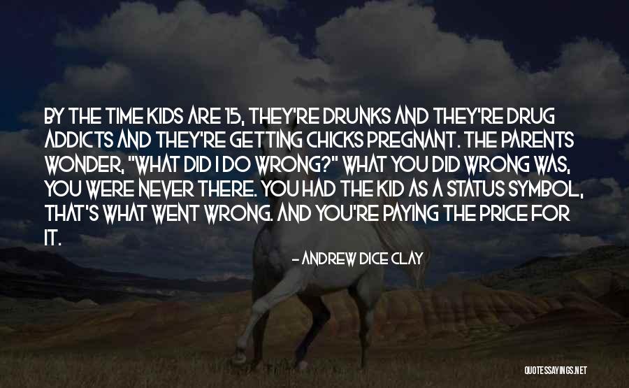 Dice Clay Quotes By Andrew Dice Clay Dice Clay Quotes By Andrew Dice Clay