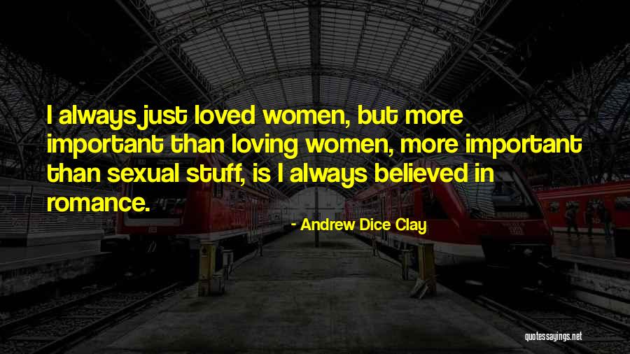 Dice Clay Quotes By Andrew Dice Clay Dice Clay Quotes By Andrew Dice Clay