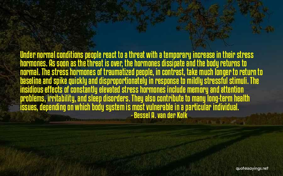 Dicello Levitt Quotes By Bessel A. Van Der Kolk Dicello Levitt Quotes By Bessel A. Van Der Kolk