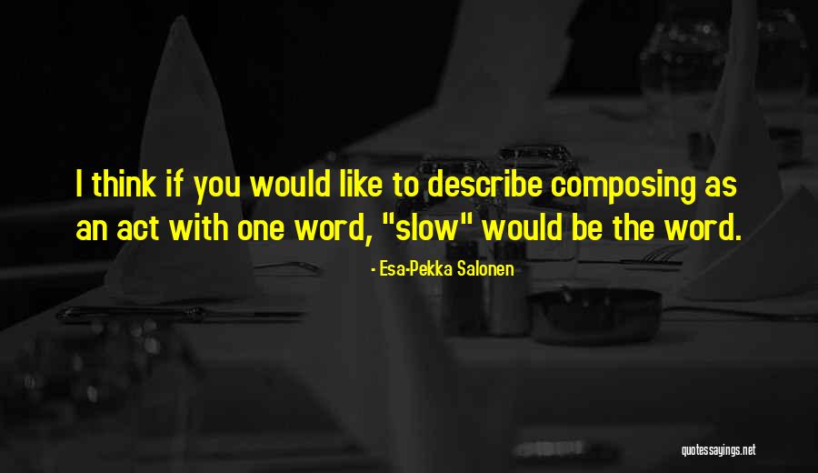 Dicellos Belvidere Quotes By Esa-Pekka Salonen Dicellos Belvidere Quotes By Esa-Pekka Salonen