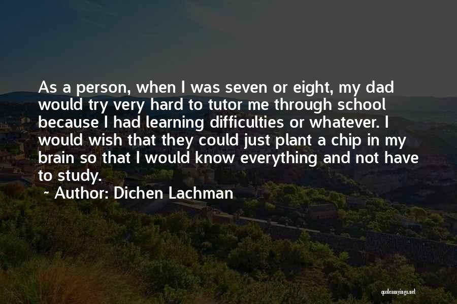 Dichen Lachman Quotes 931550