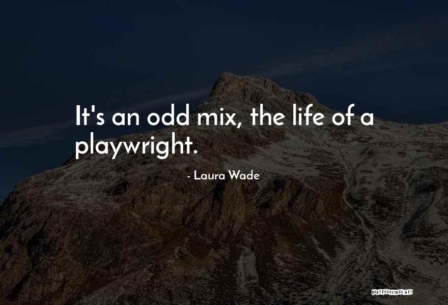 Dichosa Quotes By Laura Wade Dichosa Quotes By Laura Wade