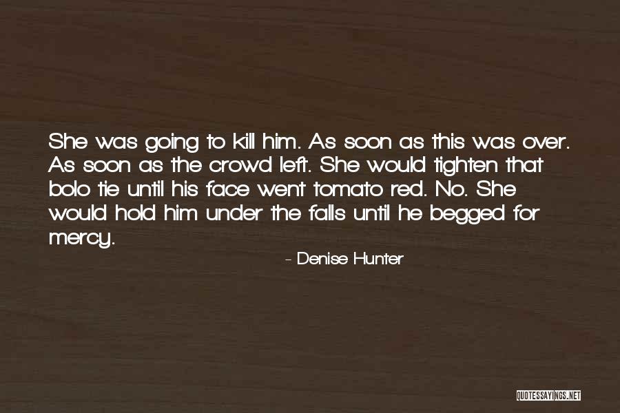 Dichotoma Asphodelaceae Quotes By Denise Hunter Dichotoma Asphodelaceae Quotes By Denise Hunter