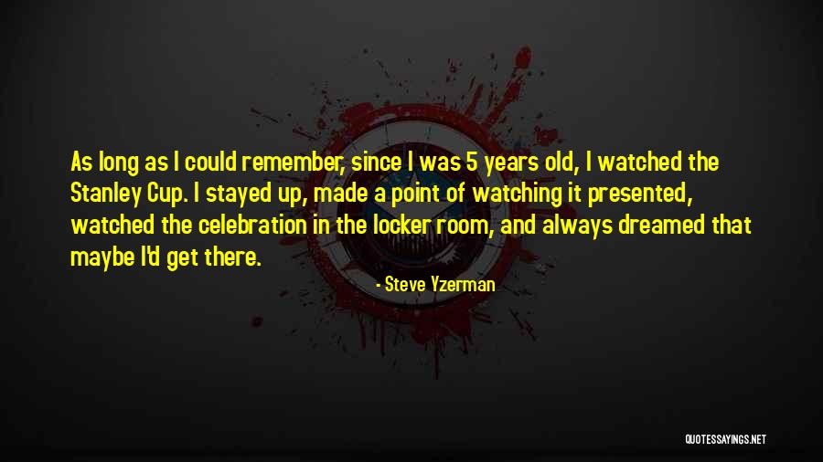Dichotomania Quotes By Steve Yzerman Dichotomania Quotes By Steve Yzerman