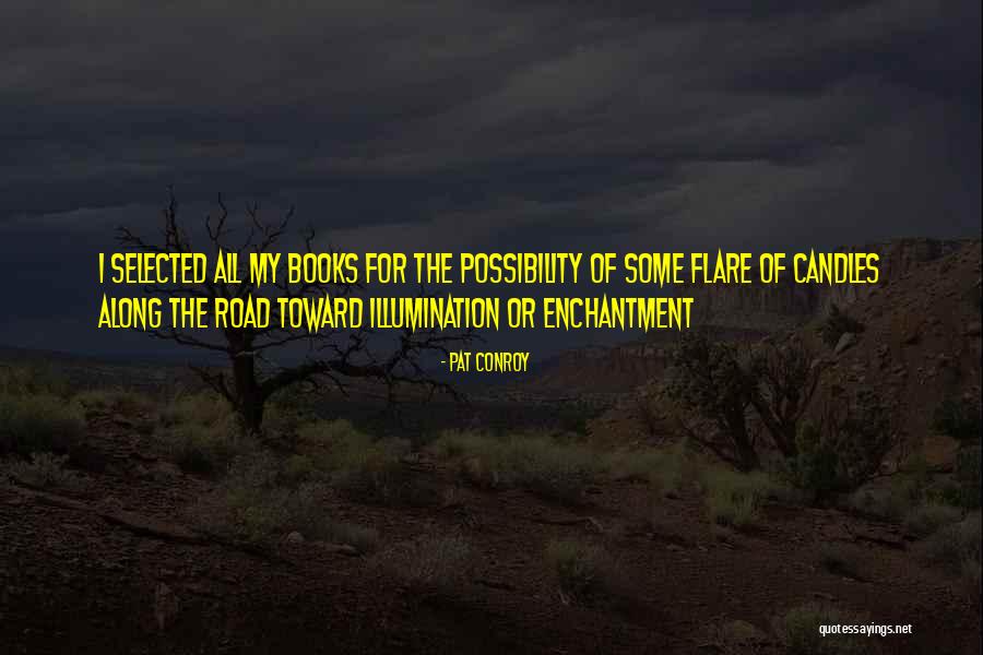 Dichtungsband Quotes By Pat Conroy Dichtungsband Quotes By Pat Conroy