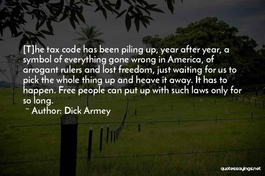 Dick Armey Quotes 1309368