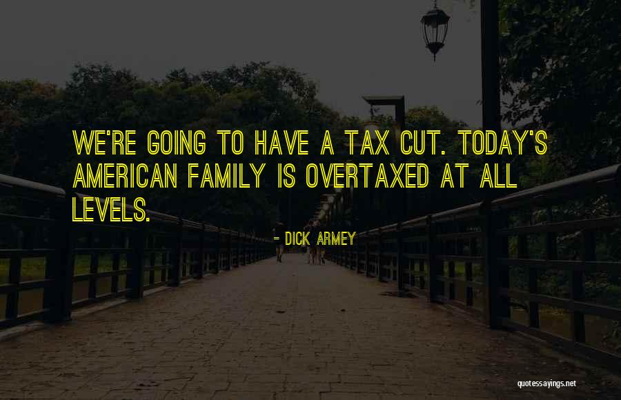 Dick Armey Quotes 446217 Dick Armey Quotes 446217