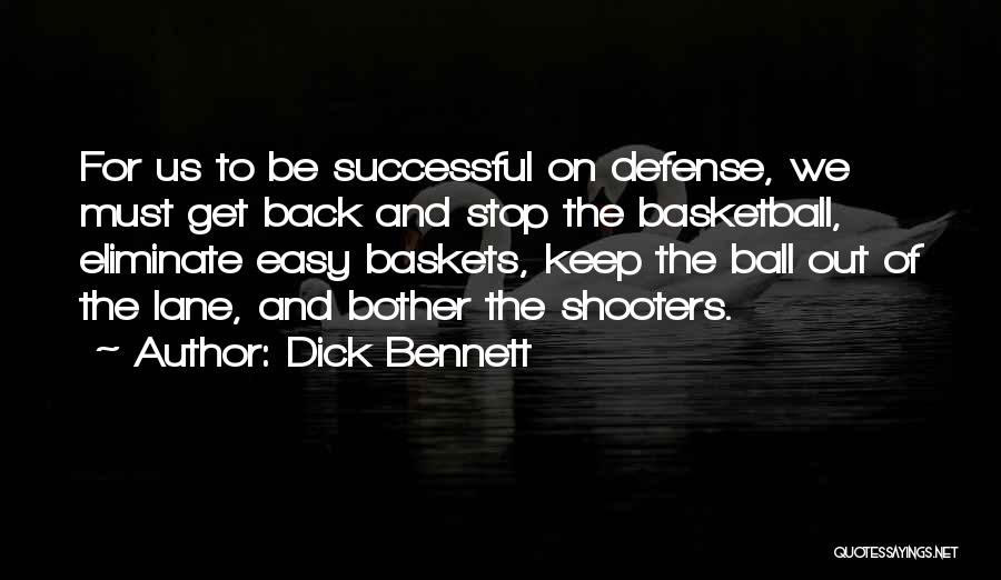 Dick Bennett Quotes 1402049