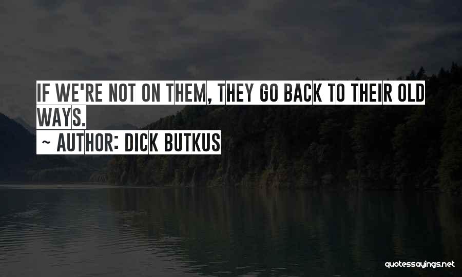 Dick Butkus Quotes 1106655