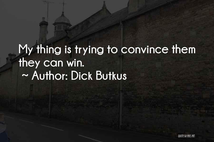 Dick Butkus Quotes 368227