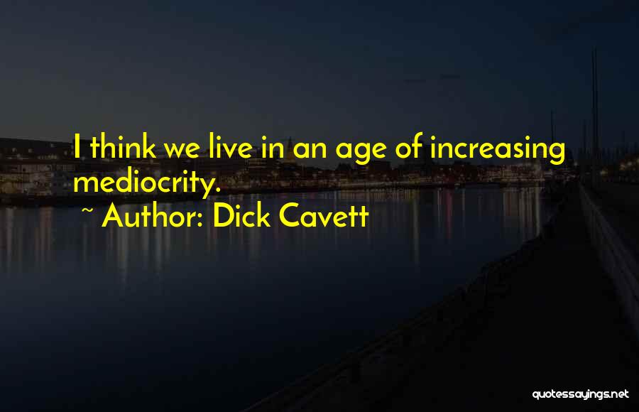 Dick Cavett Quotes 2010840