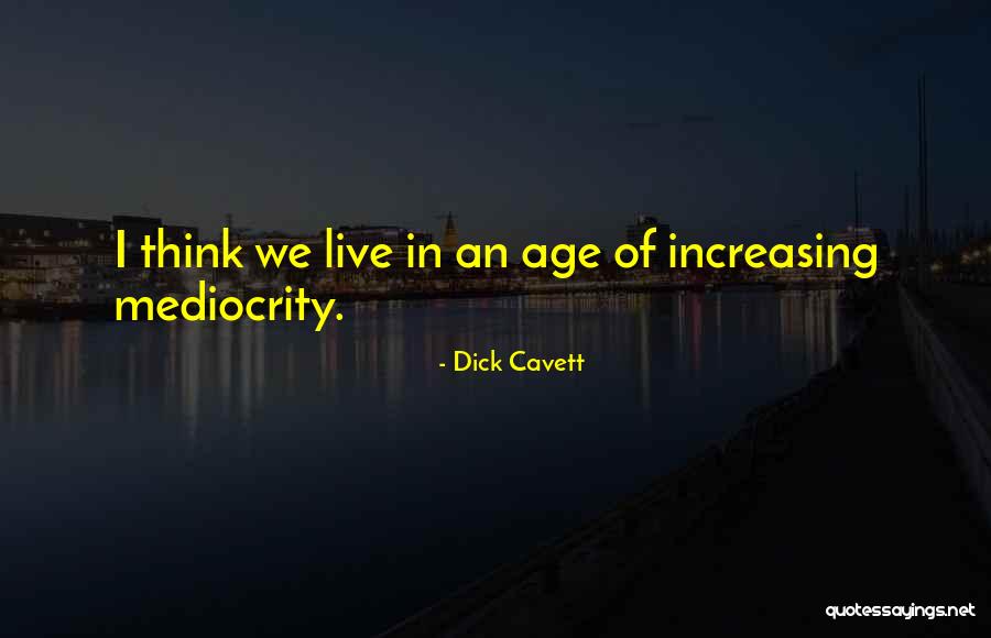 Dick Cavett Quotes 2010840