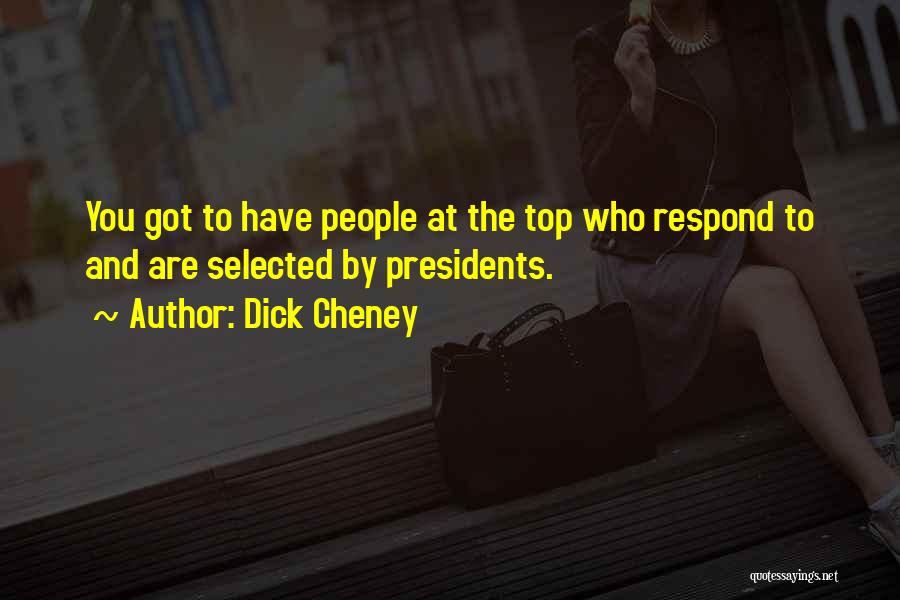 Dick Cheney Quotes 1030337