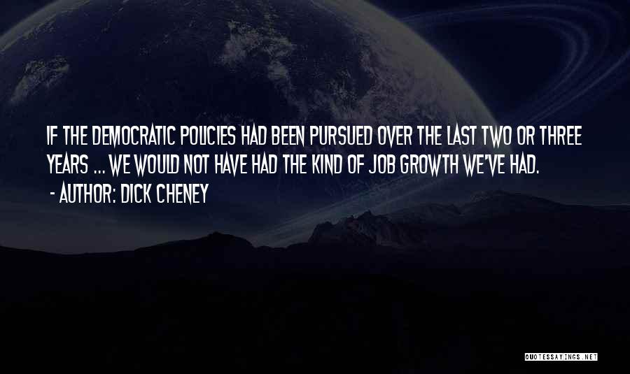 Dick Cheney Quotes 1118214